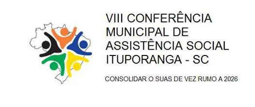 Ituporanga realizará 8º Conferência Municipal de Assistência Social