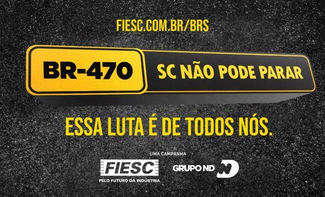 FIESC lança a campanha “BR-470, Santa Catarina não pode parar”
