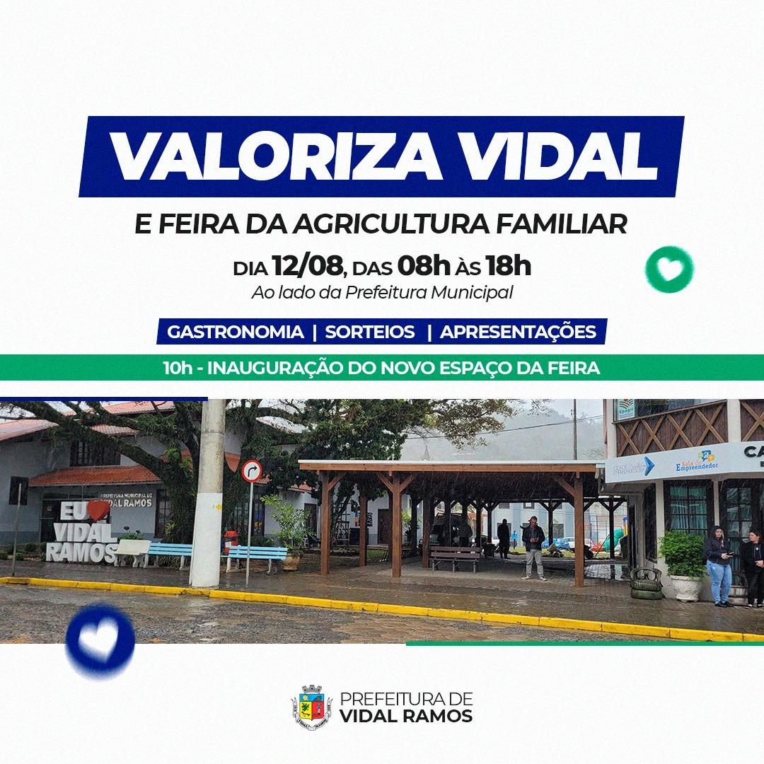 Hoje, sexta-feira (12) tem Valoriza Vidal, com inauguração do novo espaço da feira em Vidal Ramos