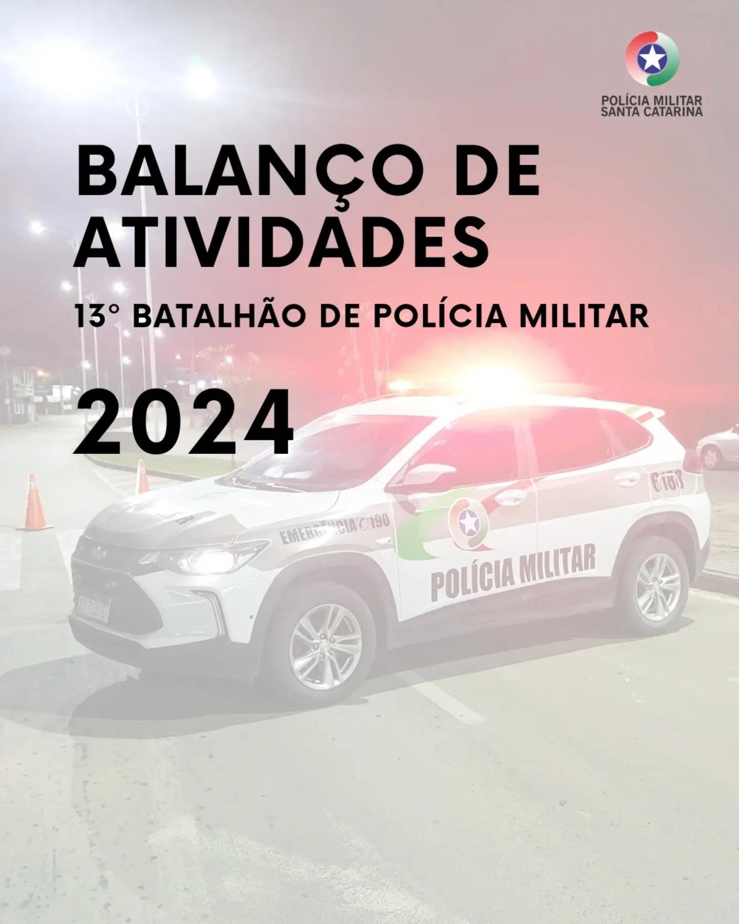 13º BPM apresenta balanço de atividades em 2024 no Alto Vale
