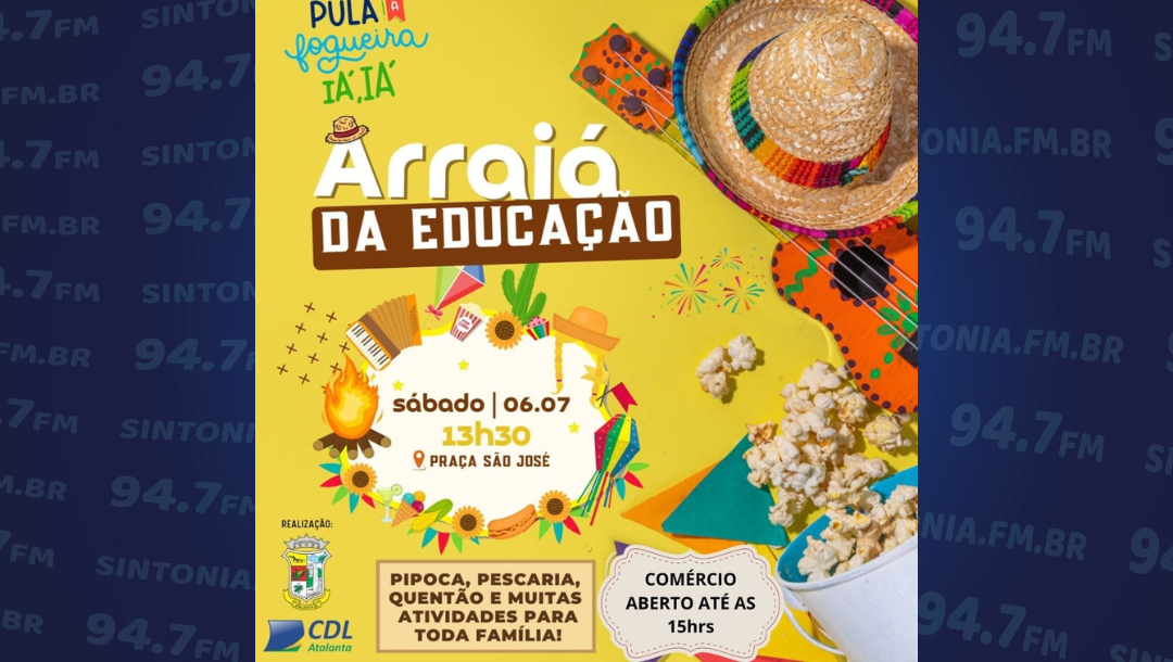 Arraiá da Educação de Atalanta será realizado neste sábado (06)