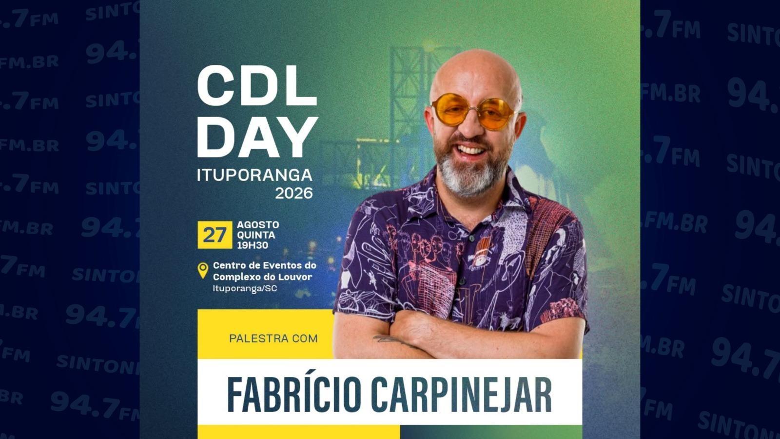 CDL Day 2026 traz Fabrício Carpinejar para Ituporanga 