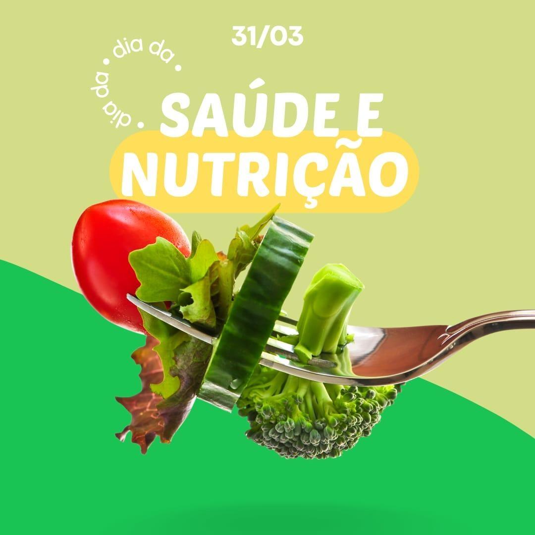 Dia da Saúde e Nutrição: saiba como a alimentação reflete diretamente em nossa saúde