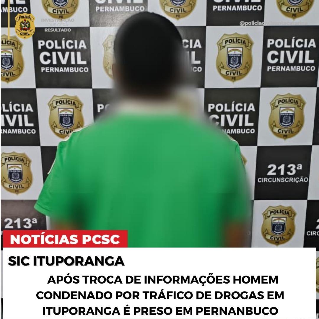 Homem condenado por tráfico de drogas em Ituporanga é preso em Pernambuco
