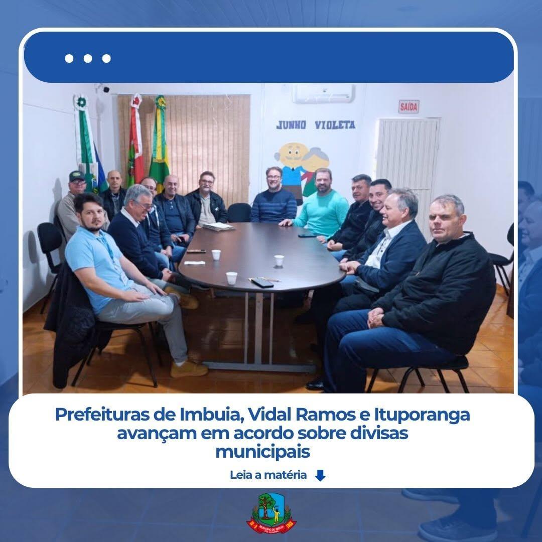 Imbuia, Vidal Ramos e Ituporanga alinham revisão das divisas municipais