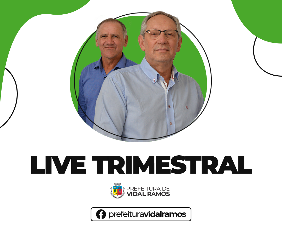 Live apresenta relatório das atividades desenvolvidas pela administração de Vidal Ramos