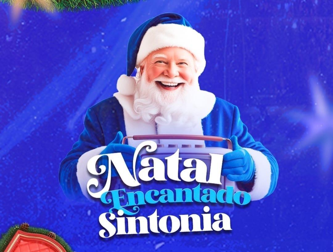 Natal Encantado Sintonia promete noite inesquecível com show, prêmios e muita diversão