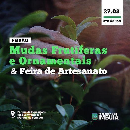 Neste sábado (27), em Imbuia, tem Feirão de Mudas Frutíferas e Ornamentais e Feira de Artesanato 
