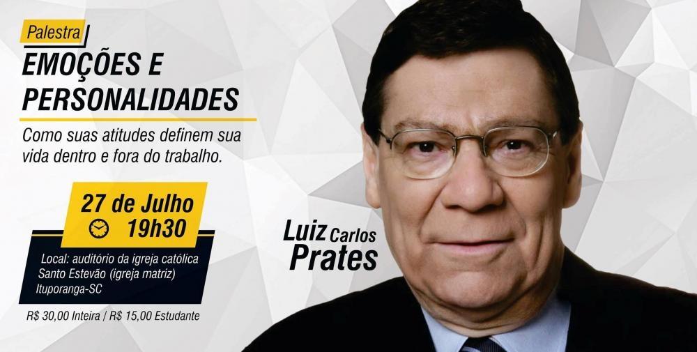 Luiz Carlos Prates fará palestra em Ituporanga nesta quarta-feira