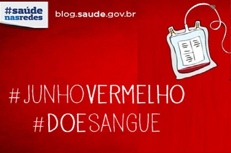 Mês de Junho é o mês de adesão a Campanha Nacional pela Doação de Sangue, o Junho Vermelho