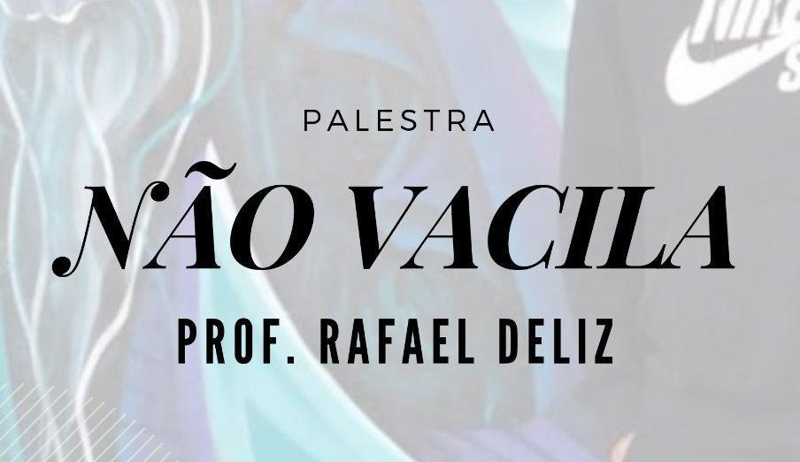 Palestra Não Vacila será realizada em agosto em Ituporanga