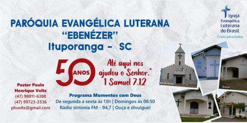 Paróquia Evangélica Luterana Ebenézer de Ituporanga celebra 50 anos
