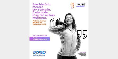 Prêmio Sebrae Mulher de Negócios pretende reconhecer histórias inspiradoras de empresas lideradas por mulheres