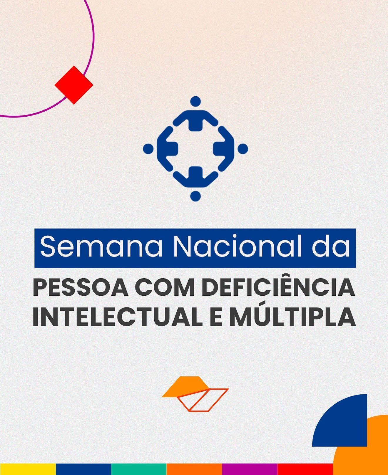 Semana Nacional da Pessoa com Deficiência Intelectual e Múltipla é celebrada de 21 a 28 de agosto