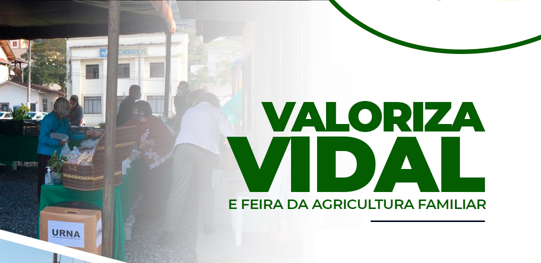 Valoriza Vidal e Feira da Agricultura Familiar em Vidal Ramos será nesta sexta (10)